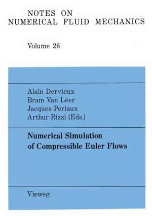 Numerical Simulation of Compressible Euler Flows: A GAMM Workshop de Alain Dervieux