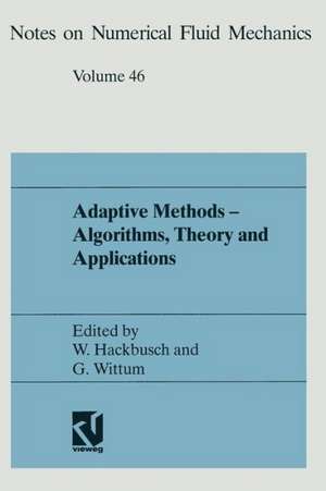 Adaptive Methods — Algorithms, Theory and Applications: Proceedings of the Ninth GAMM-Seminar Kiel, January 22–24, 1993 de W. Hackbusch