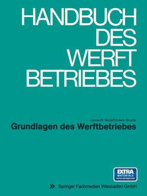 Grundlagen des Werftbetriebes de Lebrecht Tetzlaff