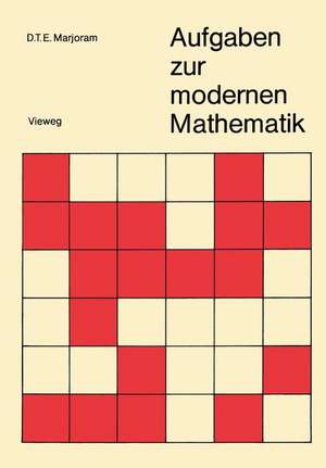 Aufgaben zur modernen Mathematik de Derek T. E. Marjoram