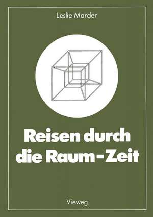 Reisen durch die Raum-Zeit: Das Zwillingsparadoxon — Geschichte einer Kontroverse de Leslie Marder