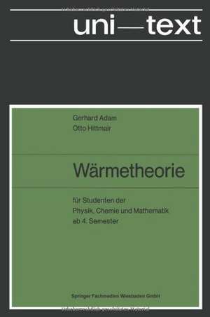 Wärmetheorie: für Studenten der Physik, Chemie und Mathematik ab 4. Semester de Gerhard Adam