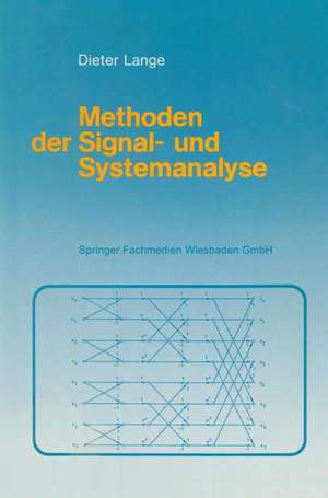 Methoden der Signal- und Systemanalyse: Eine Einführung mit dem Personalcomputer de Dieter Lange