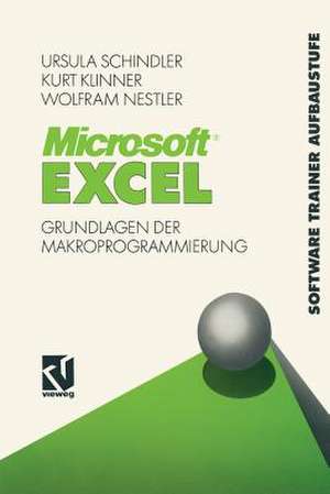 Microsoft® Excel: Grundlagen der Makroprogrammierung de Ursula Schindler