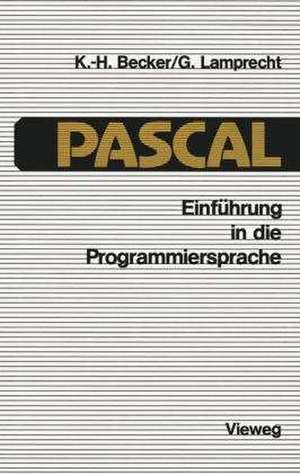 Einführung in die Programmiersprache PASCAL de Karl-Heinz Becker