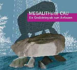 MEGALITHsite CAU de Walter Dörfler