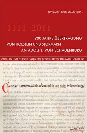 1111-2011 - 900 Jahre Übertragung von Holstein und Stormarn an Adolf I. von Schauenburg. de Oliver Auge