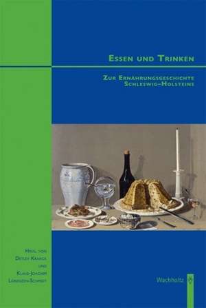 Essen und Trinken Ernährungsgeschichte Schleswig-Holsteins