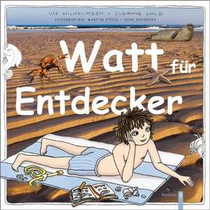 Watt für Entdecker de Ute Wilhelmsen