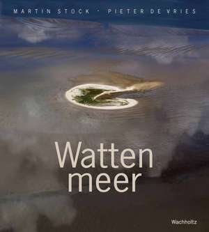 Wattenmeer de Martin Stock