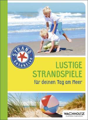Lustige Strandspiele de Melanie Rhauderwiek
