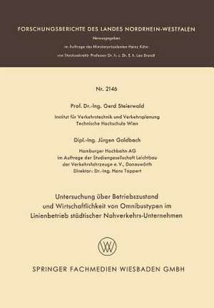 Untersuchung über Betriebszustand und Wirtschaftlichkeit von Omnibustypen im Linienbetrieb städtischer Nahverkehrs-Unternehmen de Gerd Steierwald