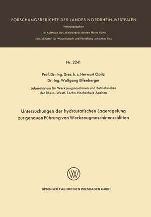 Untersuchungen der hydrostatischen Lageregelung zur genauen Führung von Werkzeugmaschinenschlitten de Herwart Opitz