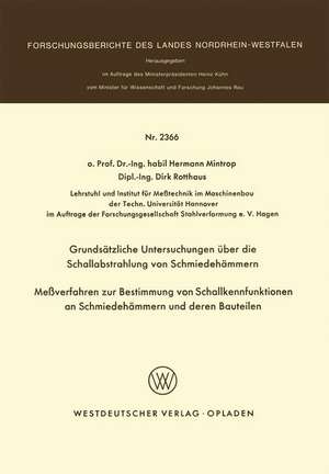 Grundsätzliche Untersuchungen über die Schallabstrahlung von Schmiedehämmern Meßverfahren zur Bestimmung von Schallkennfunktionen an Schmiedehämmern und der en Bauteilen de Hermann Mintrop