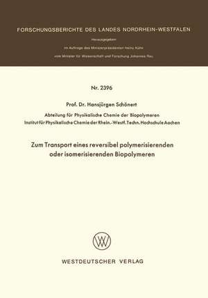 Zum Transport eines reversibel polymerisierenden oder isomerisierenden Biopolymeren de Hansjürgen Schönert