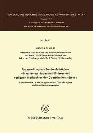 Experimentelle Untersuchungen axialer Überschallgitter und ihrer Wechselwirkungen de R. Simon