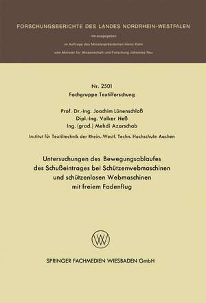 Untersuchungen des Bewegungsablaufes des Schußeintrages bei Schützenwebmaschinen und schützenlosen Webmaschinen mit freiem Fadenflug de Joachim Lünenschloß