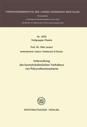 Untersuchung des kautschukelastischen Verhaltens von Polyurethanionomeren de Otto Lorenz