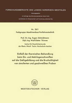 Einfluß der thermischen Behandlung beim Ein- und Mehrlagenschweißen auf die Gefügebildung und die Bruchzähigkeit von simulierten und geschweißten Proben de Eugen Schmidtmann