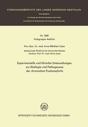 Experimentelle und klinische Untersuchungen zur Ätiologie und Pathogenese der chronischen Pyelonephritis de Arno-Ekkehart Lison