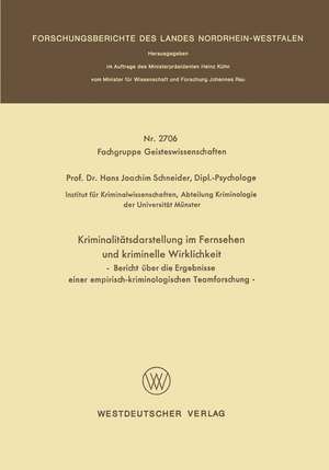 Kriminalitätsdarstellung im Fernsehen und kriminelle Wirklichkeit: Bericht über die Ergebnisse einer empirisch-kriminologischen Teamforschung de Hans Joachim Schneider