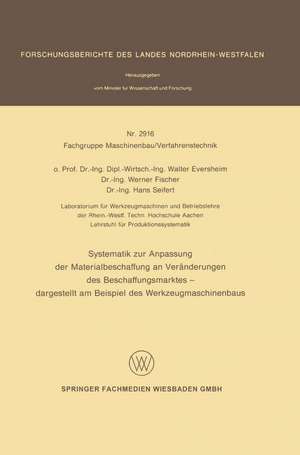 Systematik zur Anpassung der Materialbeschaffung an Veränderungen des Beschaffungsmarktes: Dargestellt am Beispiel des Werkzeugmaschinenbaus de Walter Eversheim