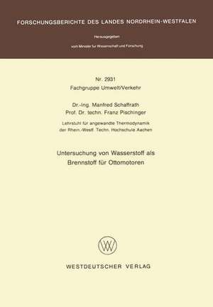 Untersuchung von Wasserstoff als Brennstoff für Ottomotoren de Manfred Schaffrath