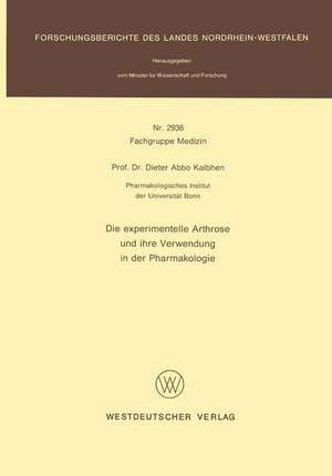 Die experimentelle Arthrose und ihre Verwendung in der Pharmakologie de Dieter Abbo Kalbhen