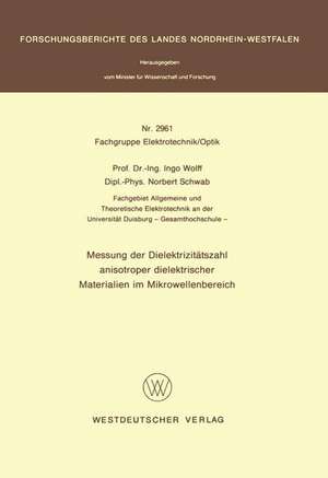 Messung der Dielektrizitätszahl anisotroper dielektrischer Materialien im Mikrowellenbereich de Ingo Wolff