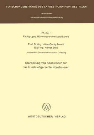 Erarbeitung von Kennwerten für das kunststoffgerechte Konstruieren de Hüter-Georg Moslé