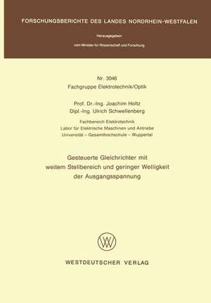 Gesteuerte Gleichrichter mit weitem Stellbereich und geringer Welligkeit der Ausgangsspannung de Joachim Holtz