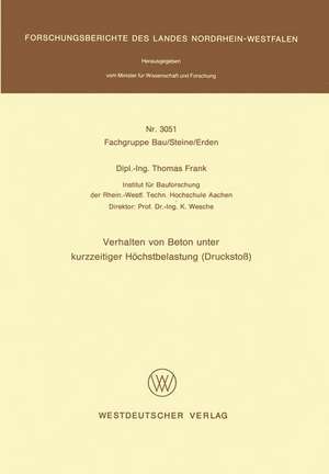 Verhalten von Beton unter kurzzeitiger Höchstbelastung (Druckstoß) de Thomas Frank