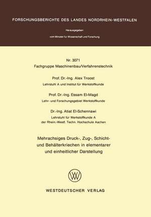 Mehrachsiges Druck-, Zug-, Schicht- und Behälterkriechen in elementarer und einheitlicher Darstellung de Alex Troost