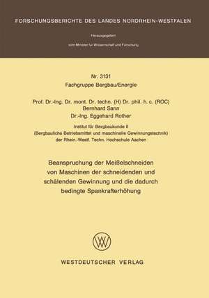 Beanspruchung der Meißelschneiden von Maschinen der schneidenden und schälenden Gewinnung und die dadurch bedingte Spankrafterhöhung de Bernhard Sann