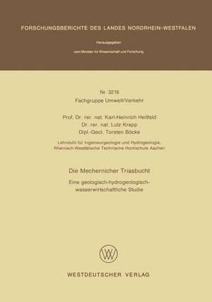 Die Mechernicher Triasbucht: Eine geologisch-hydrogeologisch-wasserwirtschaftliche Studie de Karl-Heinrich Heitfeld