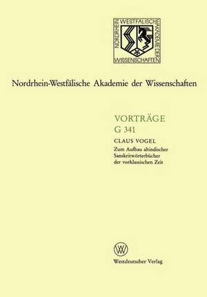 Zum Aufbau altindischer Sanskritwörterbücher der vorklassischen Zeit de Claus Vogel