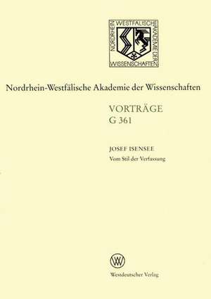 Vom Stil der Verfassung: Eine typologische Studie zu Sprache, Thematik und Sinn des Verfassungsgesetzes de Josef Isensee