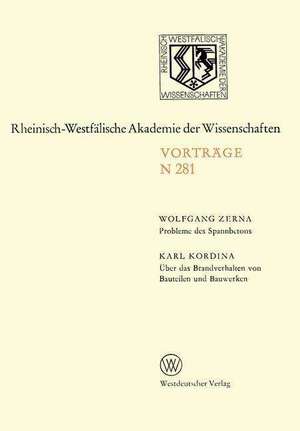 Probleme des Spannbetons. Über das Brandverhalten von Bauteilen und Bauwerken: 257. Sitzung am 4. Januar 1978 in Düsseldorf de Wolfgang Zerna