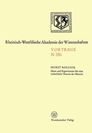 Ideen und Experimente für eine einheitliche Theorie der Materie: 253. Sitzung am 6. Juli 1977 in Düsseldorf de Horst Rollnik