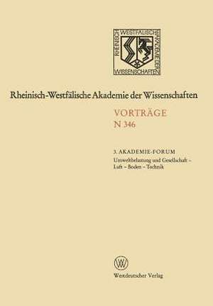 Umweltbelastung und Gesellschaft — Luft — Boden — Technik de NA Rhein.-Westf. Akad. d. Wiss.