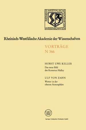 Das neue Bild des Kometen Halley — Ergebnisse der Raummissionen / Wetter in der oberen Atmosphäre de Horst Uwe Keller