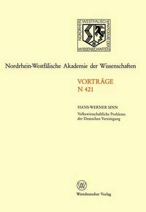 Volkswirtschaftliche Probleme der Deutschen Vereinigung: 401. Sitzung am 13. April 1994 in Düsseldorf de Hans-Werner Sinn