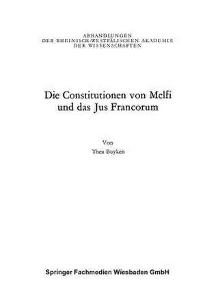 Die Constitutionen von Melfi und das Jus Francorum de Thea von der Lieck-Buyken