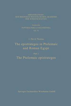 The epistrategos in Ptolemaic and Roman Egypt: The Ptolemaic epistrategos de J. David Thomas