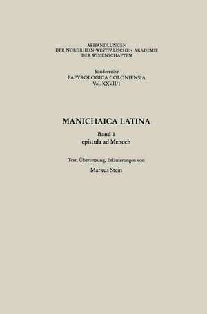 Manichaica Latina: epistula ad Menoch de Markus Stein von Markus Stein