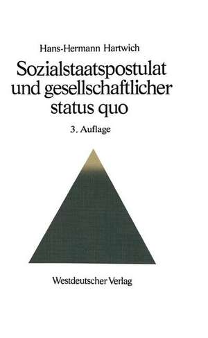 Sozialstaatspostulat und gesellschaftlicher status quo de Hartwich Hans-Hermann