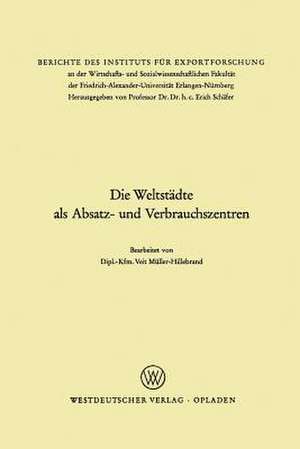 Die Weltstädte als Absatz- und Verbrauchszentren de Veit Müller-Hillebrand