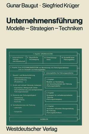 Unternehmensführung: Modelle — Strategien — Techniken de Gunar Baugut