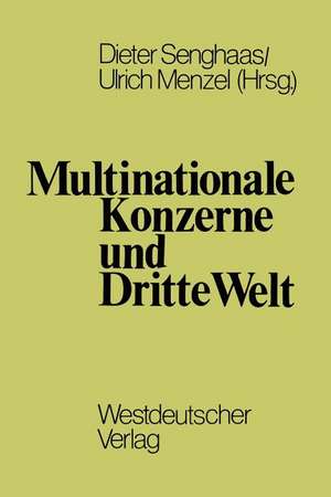 Multinationale Konzerne und Dritte Welt de Dieter Senghaas