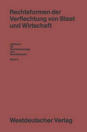 Rechtsformen der Verflechtung von Staat und Wirtschaft de Volkmar Gessner